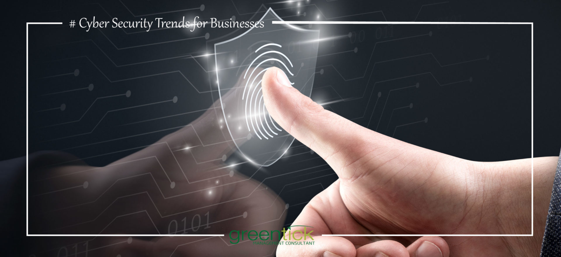 Cyber Security Trends for Businesses greentick
