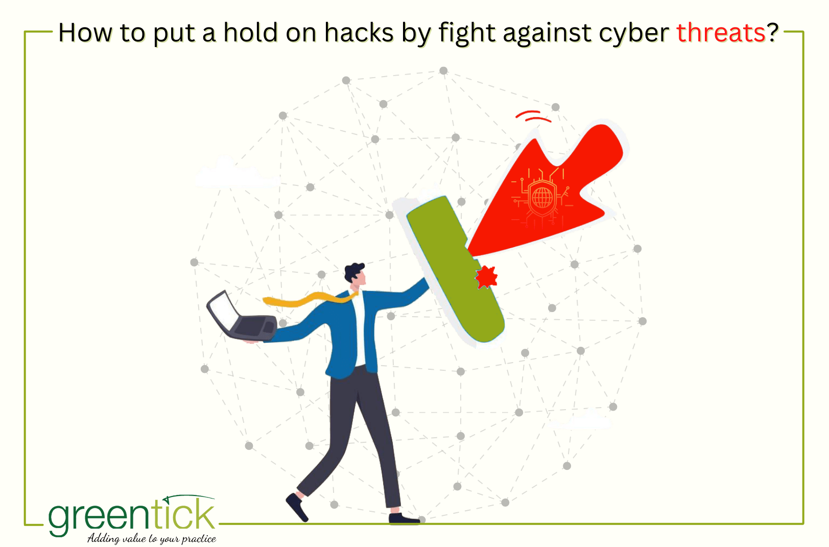 How to put a hold on hacks by fighting against cyber threats