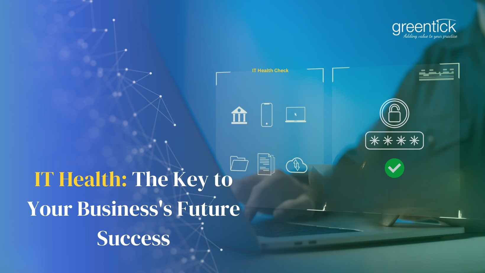 IT Health: The Key to Your Business's Future Success